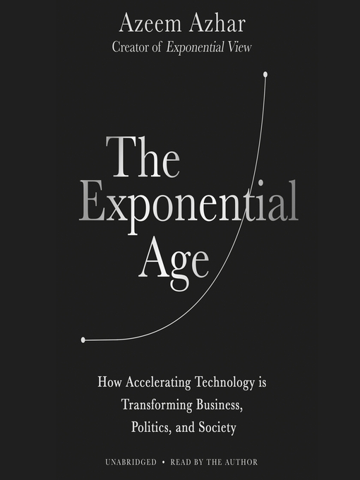 Title details for The Exponential Age by Azeem Azhar - Wait list